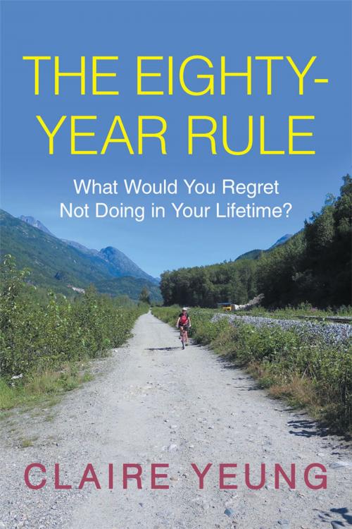Cover of the book The Eighty-Year Rule by Claire Yeung, iUniverse