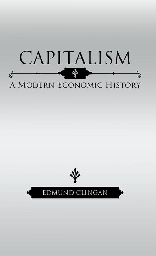 Cover of the book Capitalism by Edmund Clingan, iUniverse