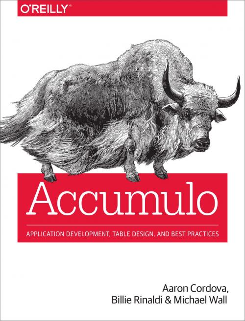 Cover of the book Accumulo by Aaron Cordova, Billie Rinaldi, Michael Wall, O'Reilly Media