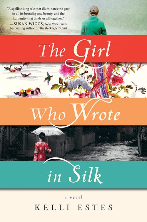 Cover of the book The Girl Who Wrote in Silk by Kelli Estes, Sourcebooks