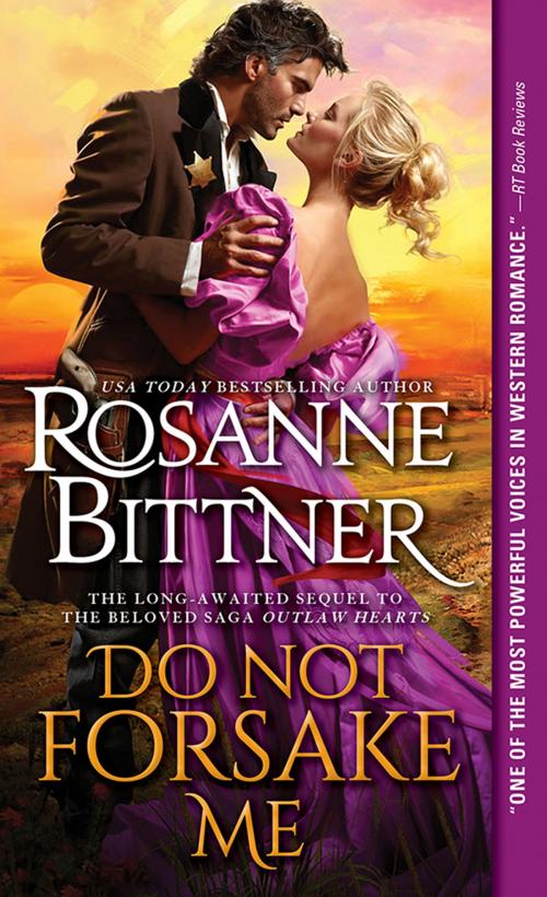 Cover of the book Do Not Forsake Me by Rosanne Bittner, Sourcebooks