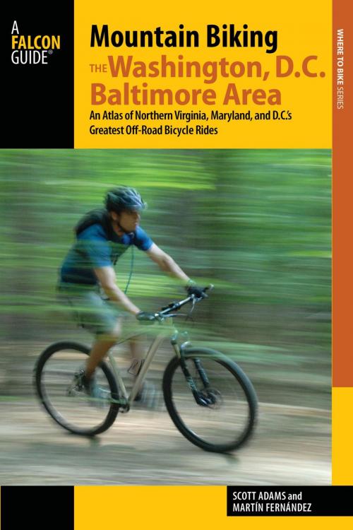 Cover of the book Mountain Biking the Washington, D.C./Baltimore Area by Martin Fernandez, Scott Adams, Falcon Guides