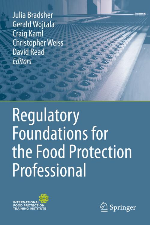 Cover of the book Regulatory Foundations for the Food Protection Professional by , Springer New York
