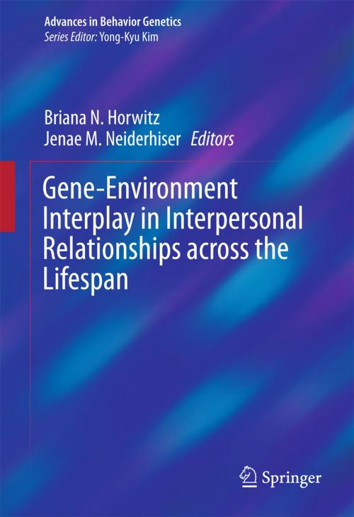 Cover of the book Gene-Environment Interplay in Interpersonal Relationships across the Lifespan by , Springer New York