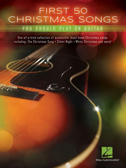 Cover of the book First 50 Christmas Songs You Should Play on Guitar by Hal Leonard Corp., Hal Leonard