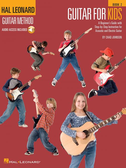 Cover of the book Guitar for Kids - Book 2 by Chad Johnson, Hal Leonard
