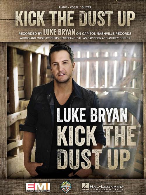 Cover of the book Kick the Dust Up Sheet Music by Luke Bryan, Hal Leonard
