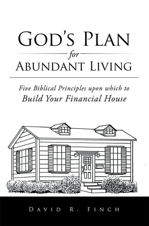 Cover of the book God’S Plan for Abundant Living by David R. Finch, AuthorHouse