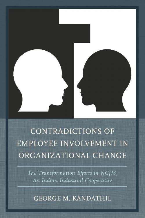 Cover of the book Contradictions of Employee Involvement in Organizational Change by George M. Kandathil, Lexington Books