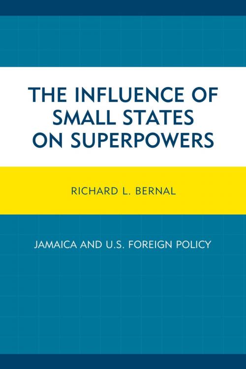 Cover of the book The Influence of Small States on Superpowers by Richard L. Bernal, Lexington Books