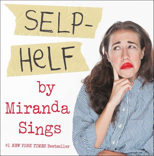 Cover of the book Selp-Helf by Miranda Sings, Gallery Books