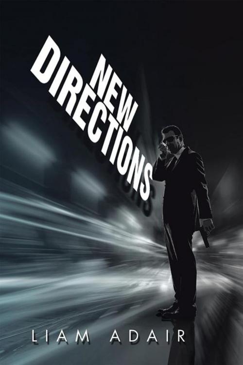 Cover of the book New Directions by Liam Adair, Xlibris AU