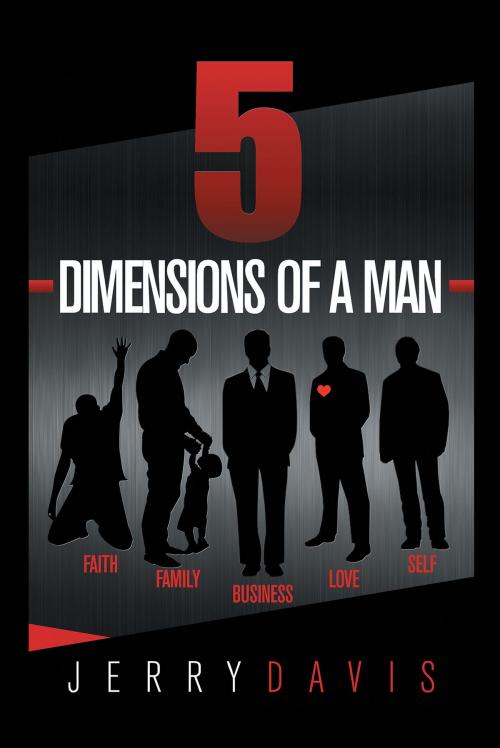 Cover of the book 5 Dimensions of a Man by Jerry Davis, Xlibris US