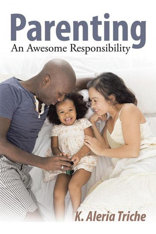 Cover of the book Parenting by K. Aleria Triche, Xlibris US
