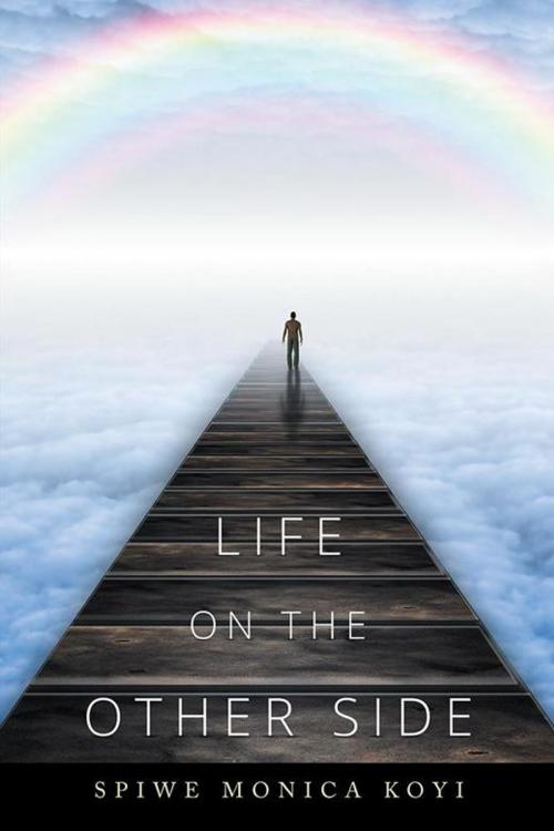 Cover of the book Life on the Other Side by Spiwe Monica Koyi, Xlibris US