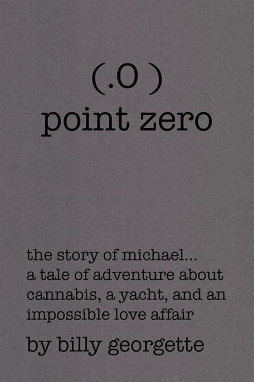 Cover of the book (.O ) Point Zero by Billy Georgette, Xlibris US