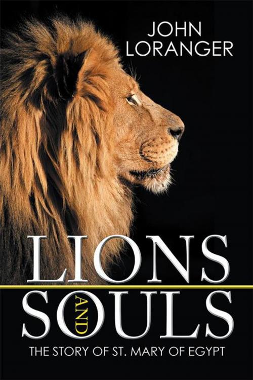 Cover of the book Lions and Souls by John Loranger, Xlibris US