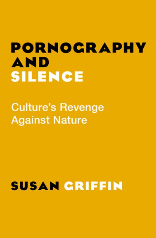 Cover of the book Pornography and Silence by Susan Griffin, Open Road Media