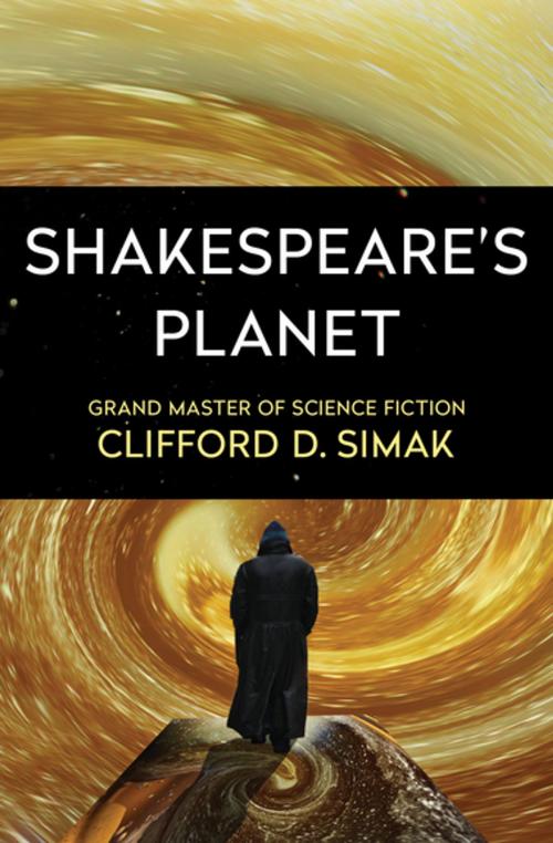 Cover of the book Shakespeare's Planet by Clifford D. Simak, Open Road Media