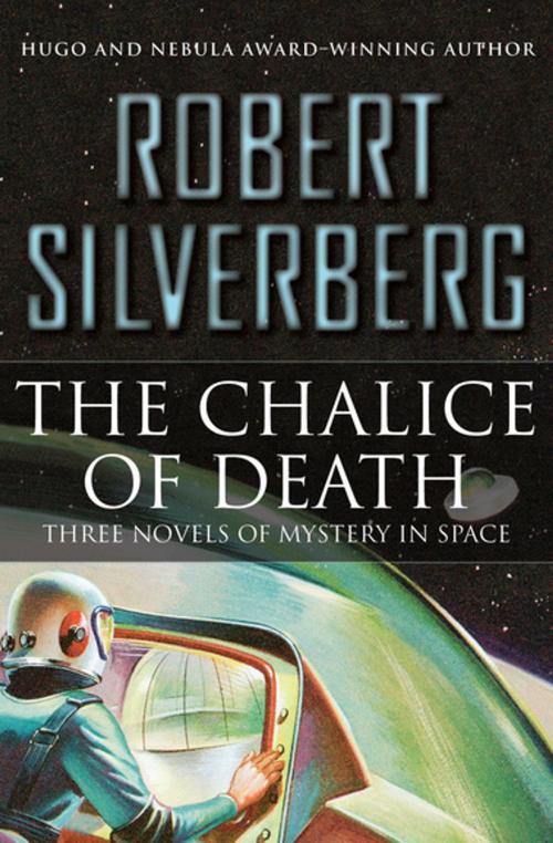 Cover of the book The Chalice of Death by Robert Silverberg, Open Road Media