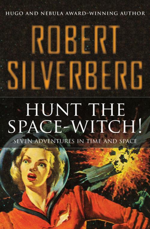 Cover of the book Hunt the Space-Witch! by Robert Silverberg, Open Road Media