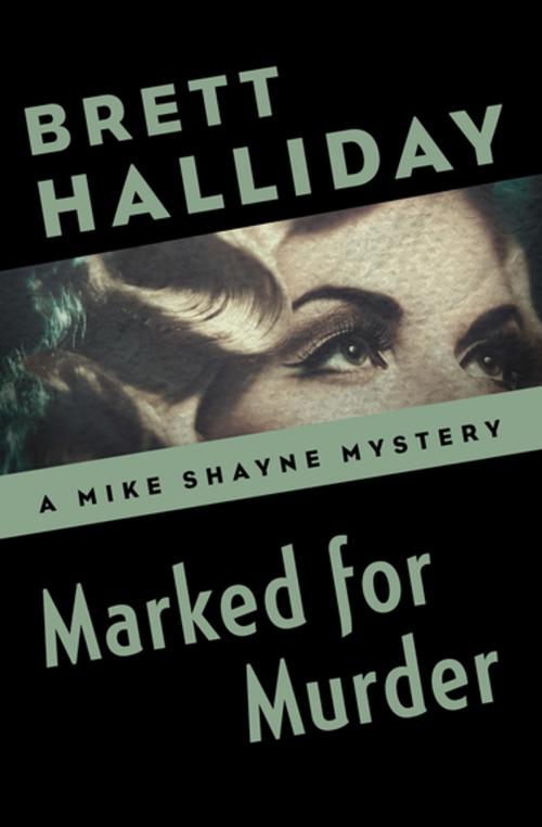 Cover of the book Marked for Murder by Brett Halliday, MysteriousPress.com/Open Road