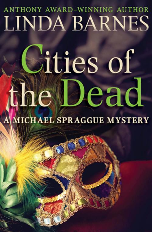 Cover of the book Cities of the Dead by Linda Barnes, Open Road Media