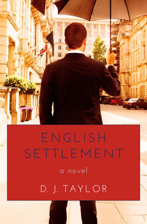 Cover of the book English Settlement by D. J. Taylor, Open Road Media