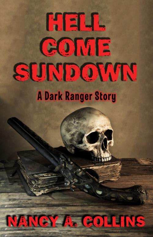 Cover of the book Hell Come Sundown by Nancy A. Collins, Open Road Distribution