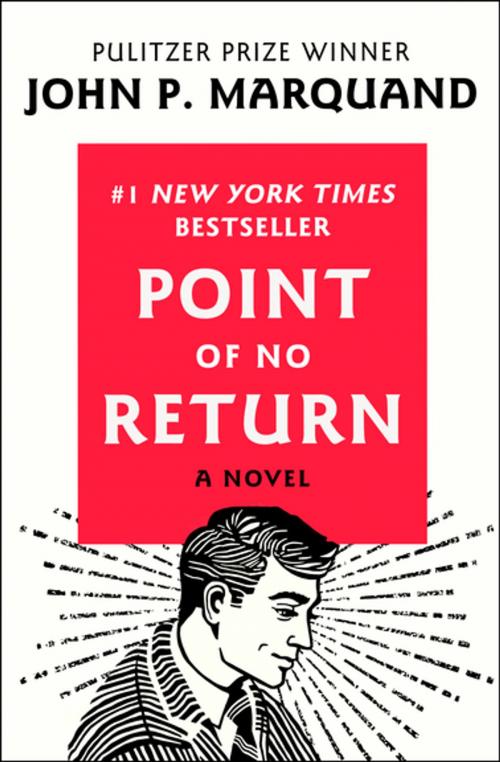 Cover of the book Point of No Return by John P. Marquand, Open Road Media