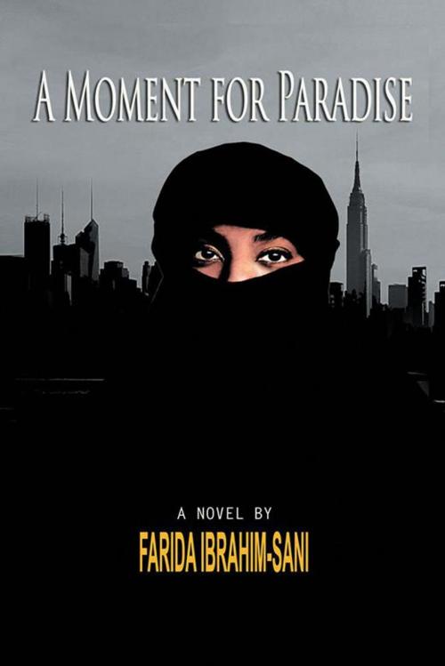 Cover of the book A Moment for Paradise by Farida Ibrahim, AuthorHouse