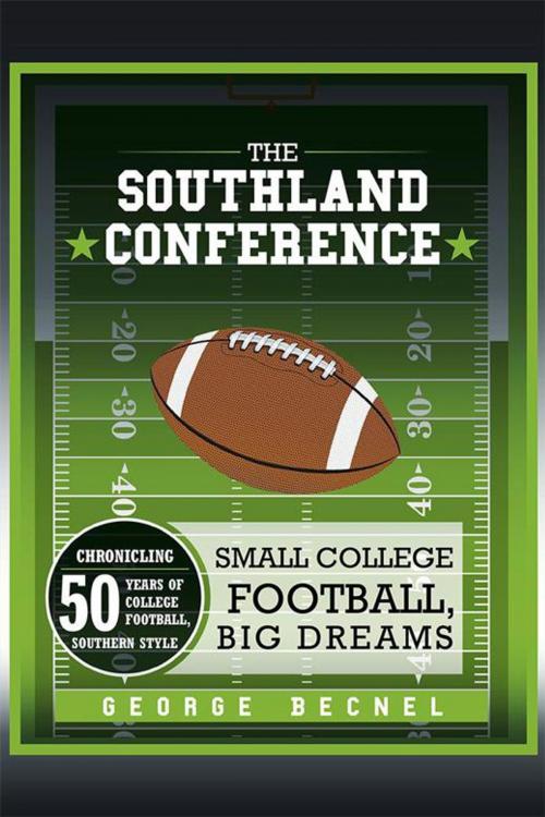 Cover of the book The Southland Conference by George Becnel, AuthorHouse