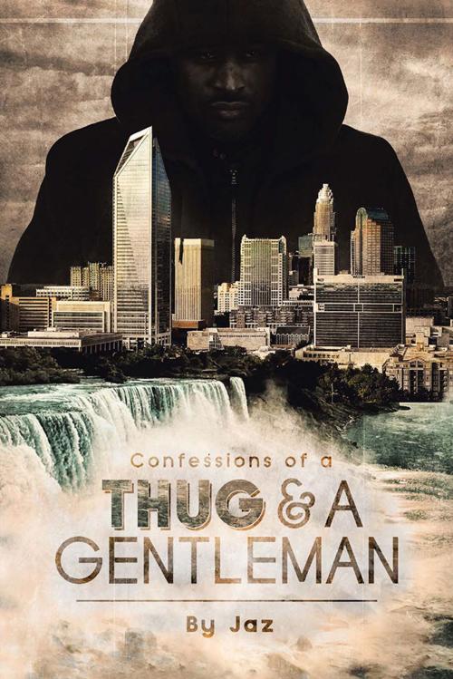 Cover of the book Confessions of a Thug and a Gentleman by Jaz, AuthorHouse