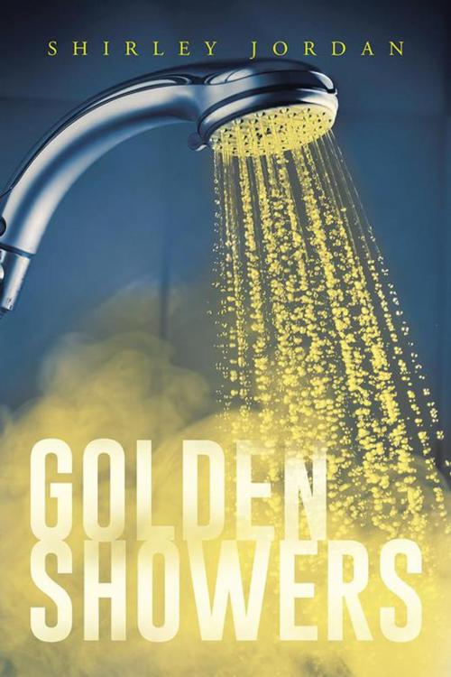 Cover of the book Golden Showers by Shirley Jordan, AuthorHouse