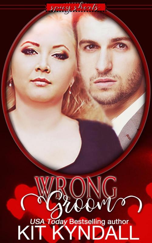 Cover of the book Wrong Groom by Kit Kyndall, Amourisa Press