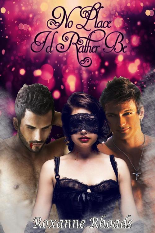 Cover of the book No Place I'd Rather Be by Roxanne Rhoads, Bewitching Books