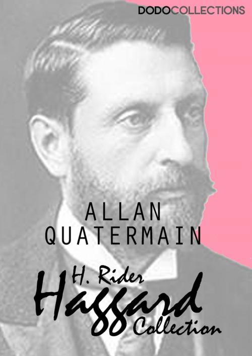 Cover of the book Allan Quatermain by H. Rider Haggard, Dead Dodo Presents Rider Haggard