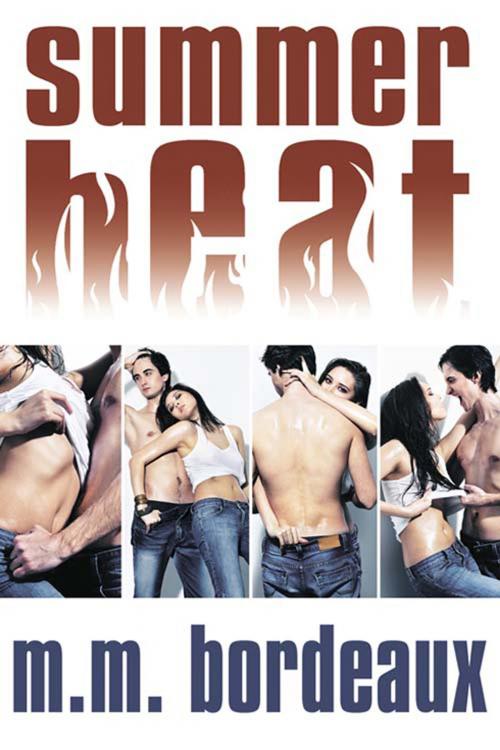 Cover of the book Summer Heat by M.M.  Bordeaux, The Wild Rose Press, Inc.