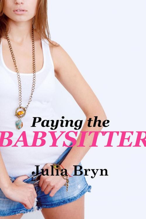 Cover of the book Paying the Babysitter by Julia Bryn, Julia Bryn