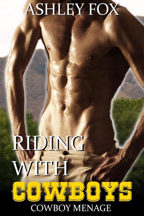 Cover of the book Riding With Cowboys by Ashley Fox, Hard Drive Studios
