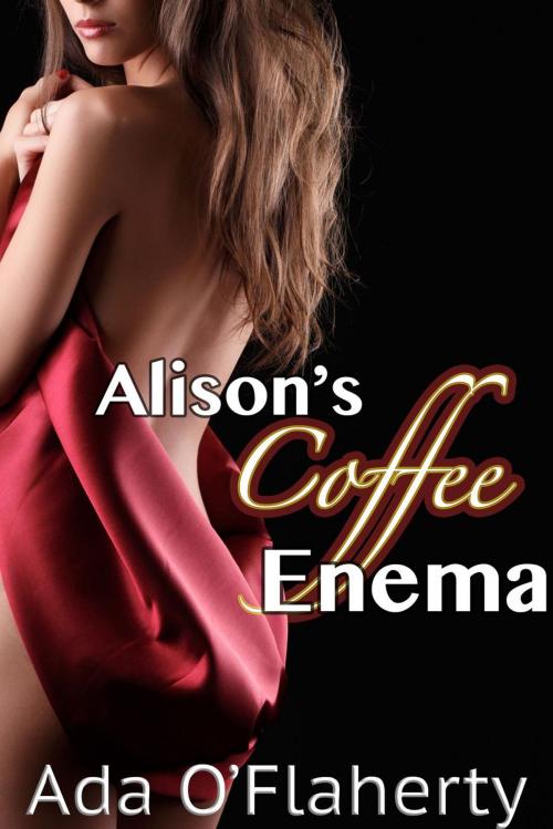 Cover of the book Alison's Coffee Enema by Ada O'Flaherty, Ada O'Flaherty