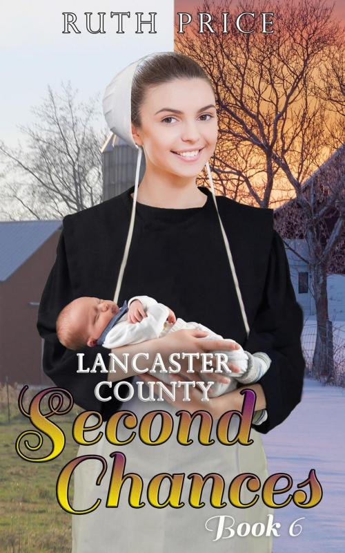 Cover of the book Lancaster County Second Chances 6 by Ruth Price, Global Grafx Press
