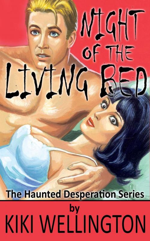 Cover of the book Night of the Living Bed by Kiki Wellington, Kiki Wellington