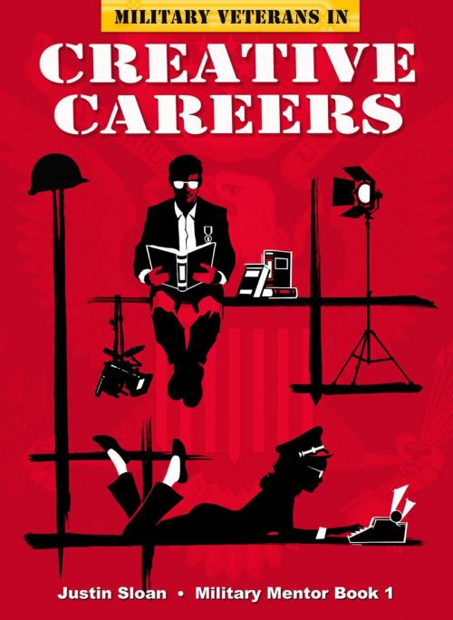 Cover of the book Military Veterans in Creative Careers by Justin Sloan, Justin Sloan