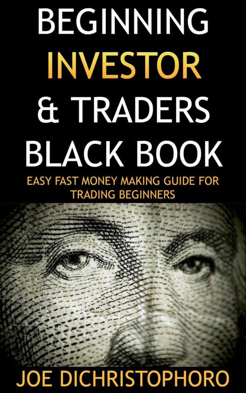 Cover of the book Beginning Investor & Traders Black Book by Joe DiChristophoro, Joe DiChristophoro