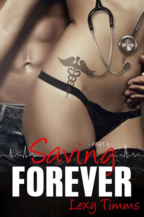 Cover of the book Saving Forever - Part 6 by Lexy Timms, Dark Shadow Publishing