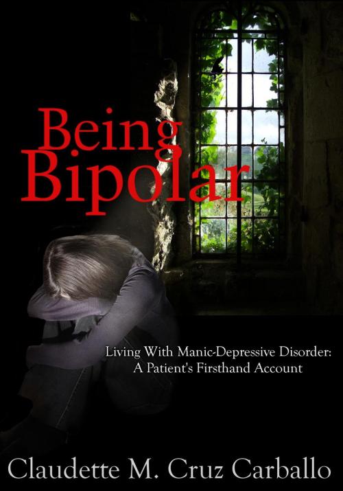 Cover of the book Being Bipolar by Claudette Cruz, Claudette Cruz