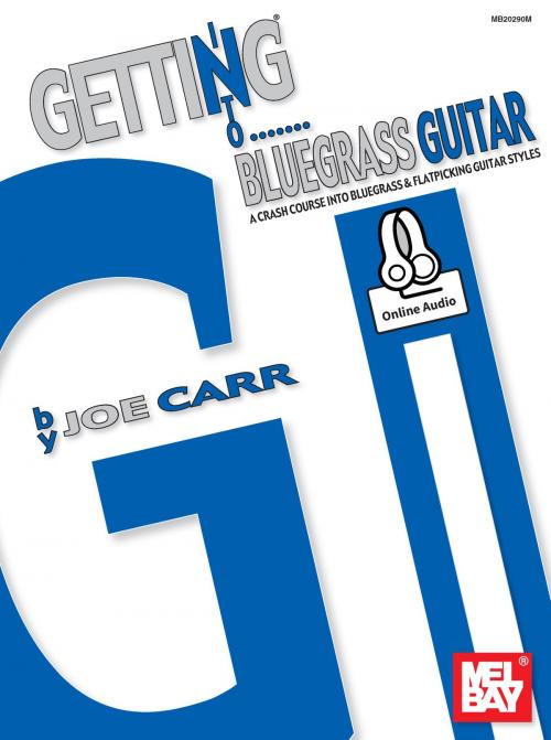 Cover of the book Getting Into Bluegrass Guitar by Joe Carr, Mel Bay Publications, Inc.