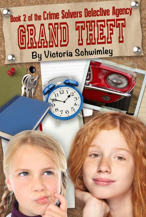Cover of the book Grand Theft Crime Solver's Detective Agency Book 2 by Victoria Schwimley, Victoria Schwimley