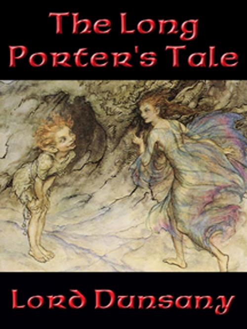 Cover of the book The Long Porter’s Tale by Lord Dunsany, Wilder Publications, Inc.